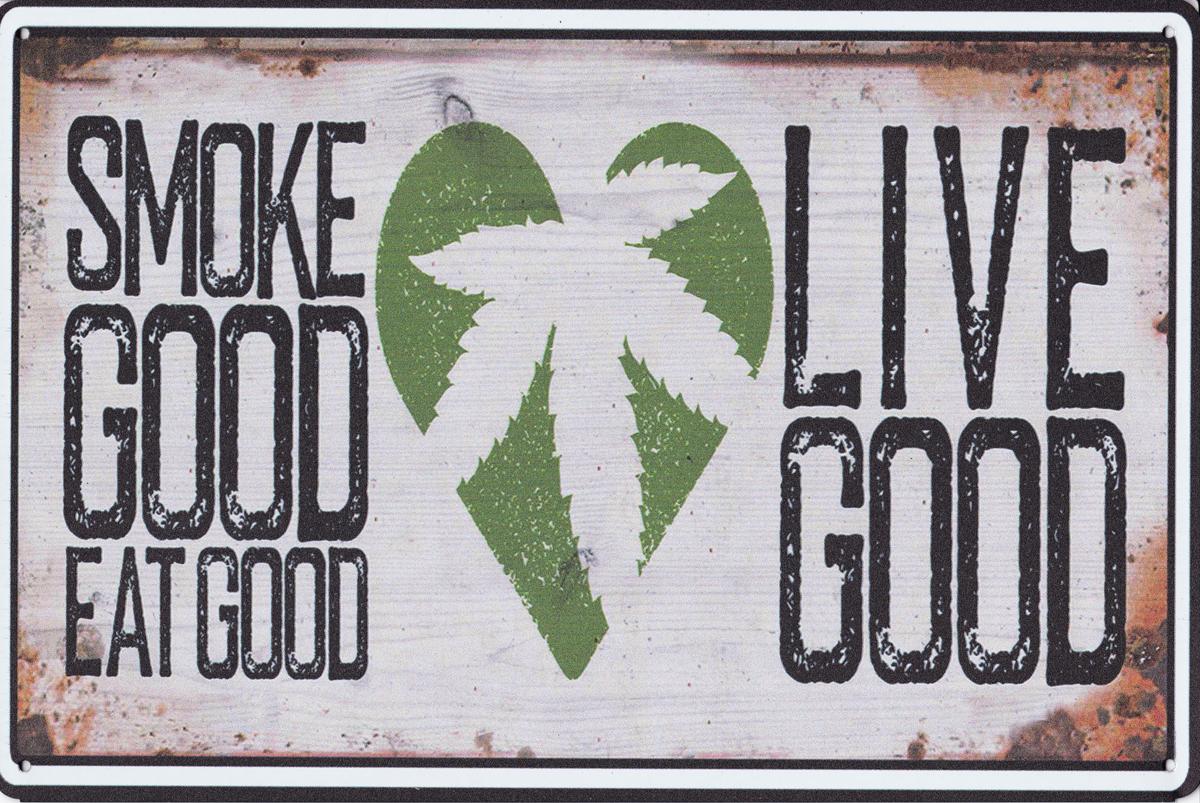 smoke good live good